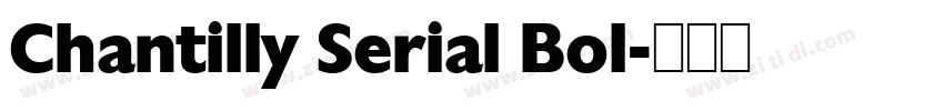 Chantilly Serial Bol字体转换